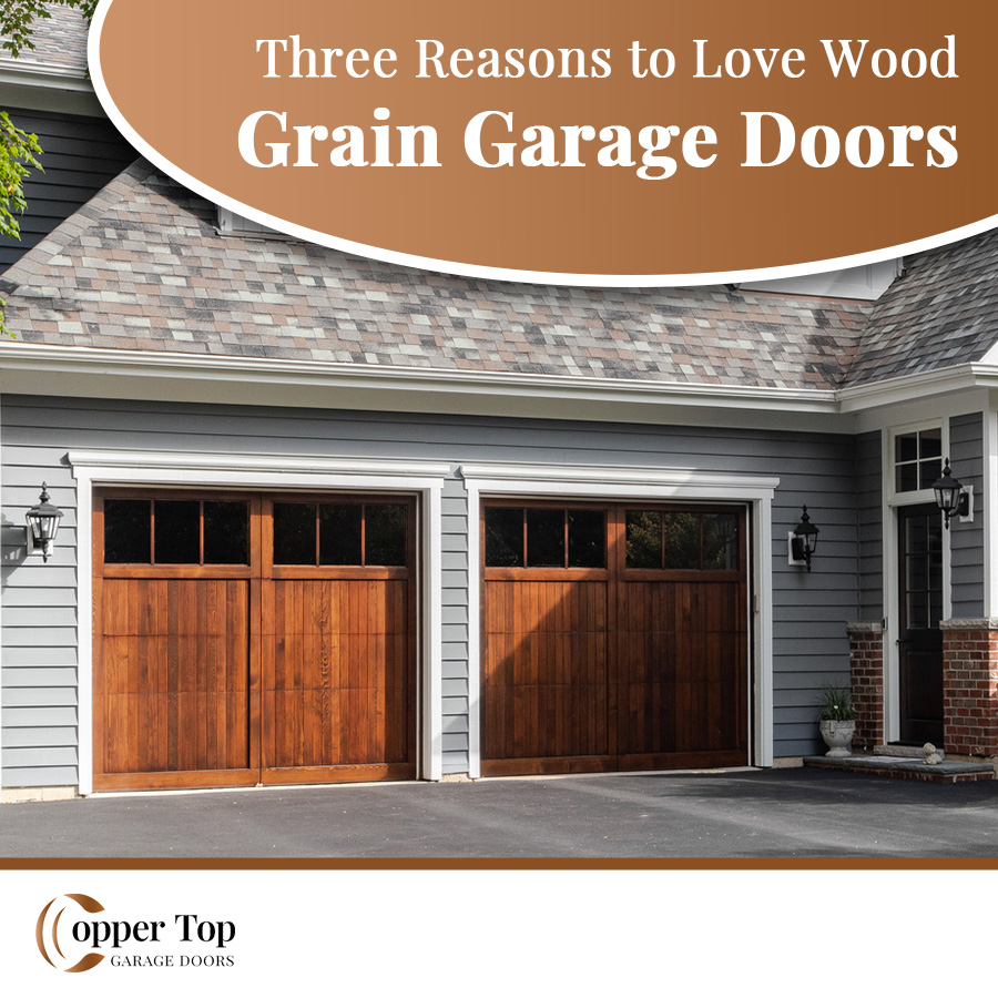 Three Reasons to Love Wood Grain Garage Doors